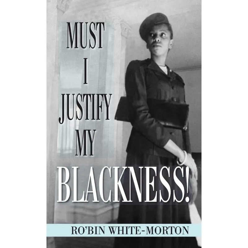 Must I Justify My Blackness!. Must I Justify My Blackness!