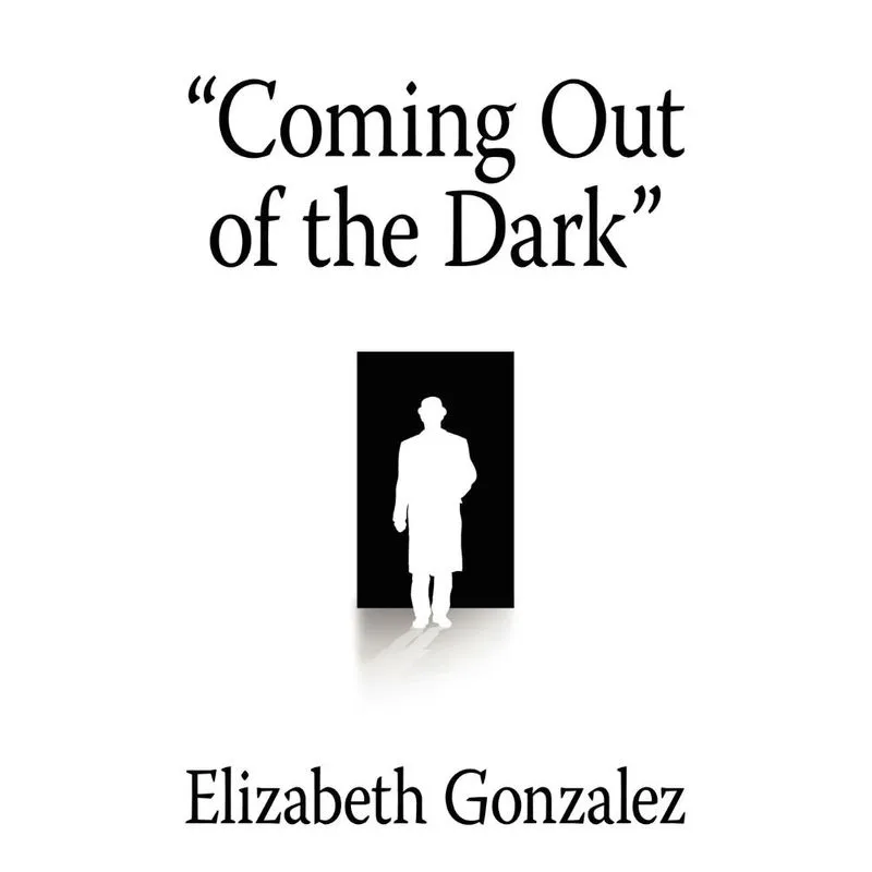 Coming Out of the Dark