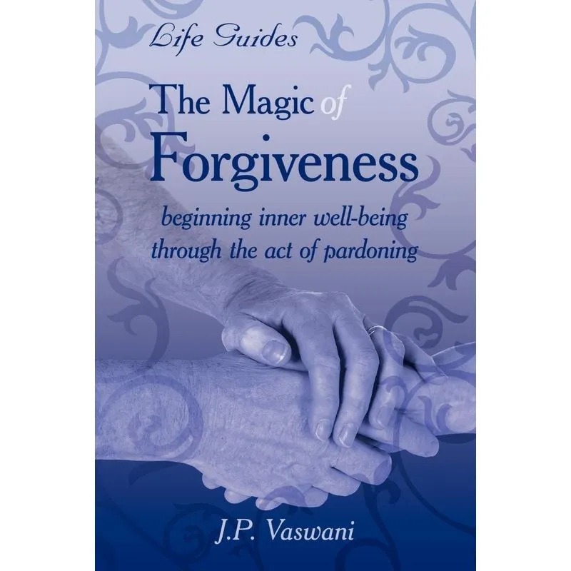 The Magic Of Forgiveness