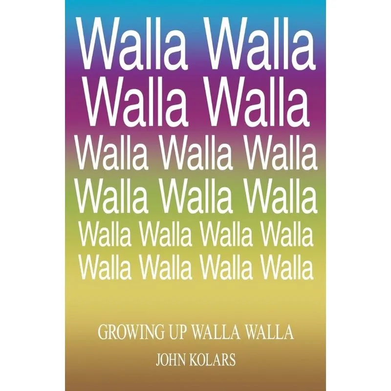 Growing Up Walla Walla