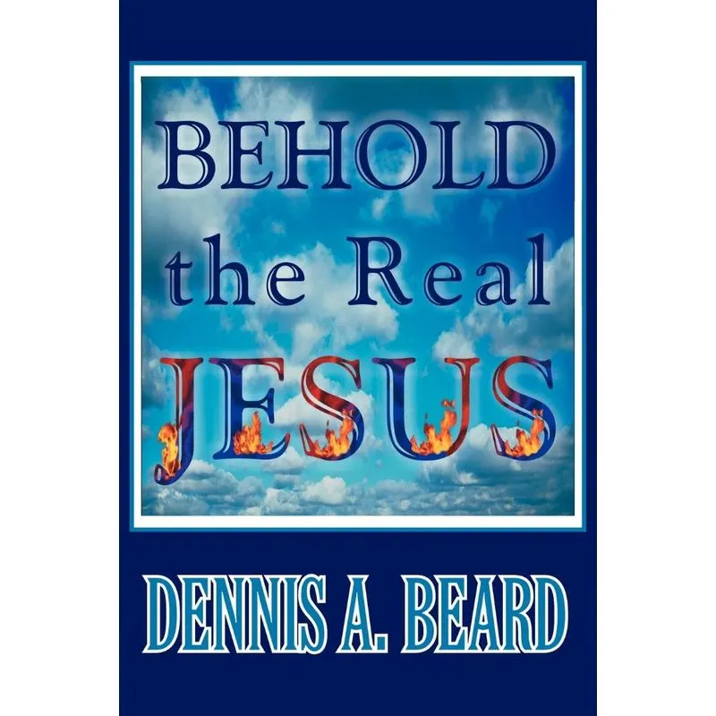 Behold the Real Jesus