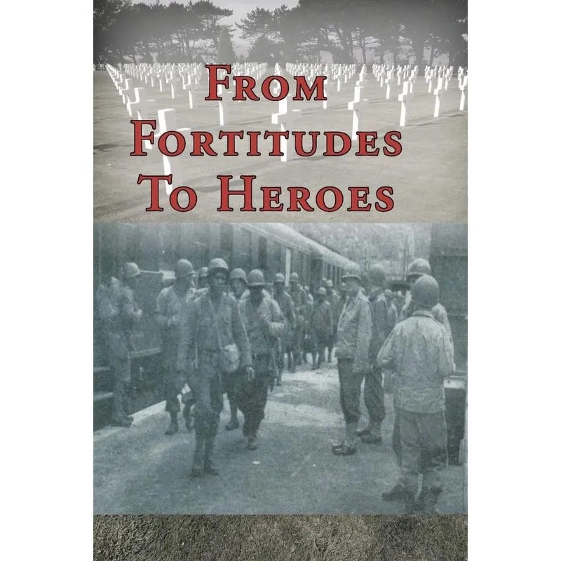 From Fortitudes To Heroes