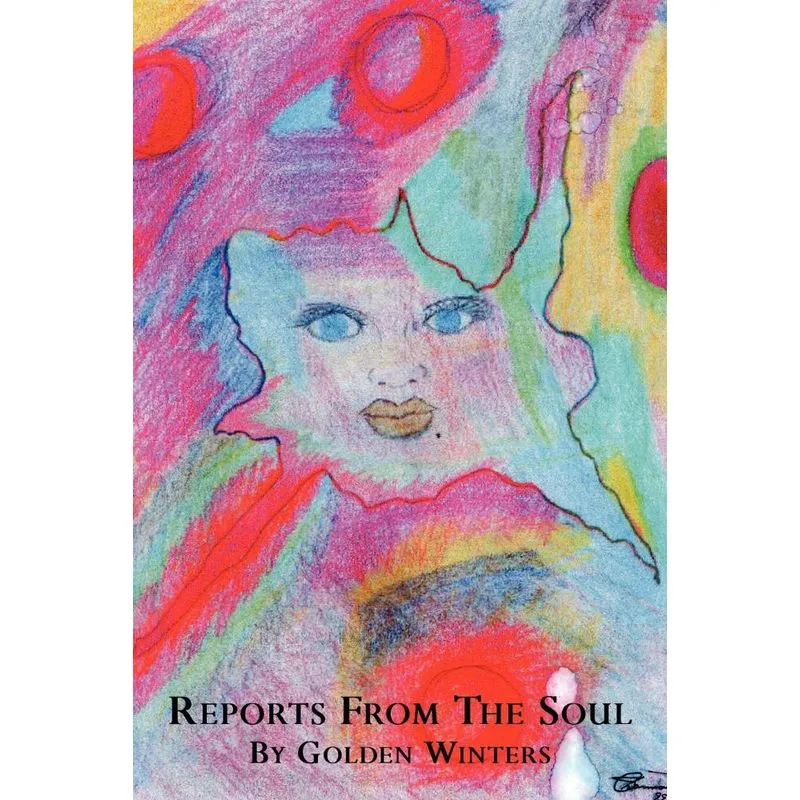 Reports From The Soul