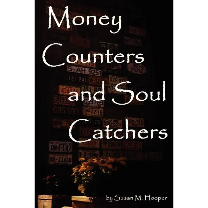 Money Counters and Soul Catchers