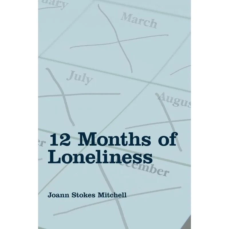 12 Months of Loneliness