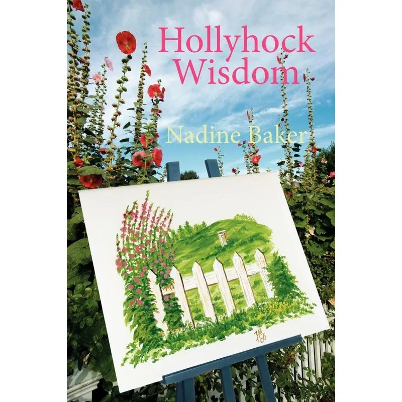 Hollyhock Wisdom