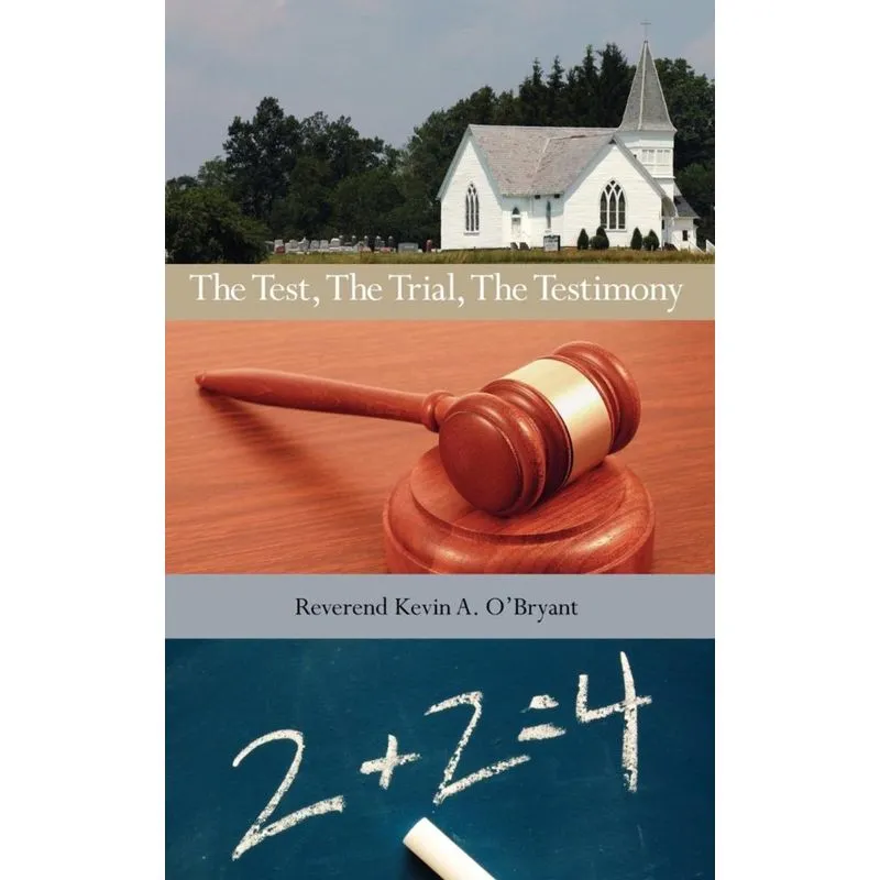 The Test, The Trial, The Testimony
