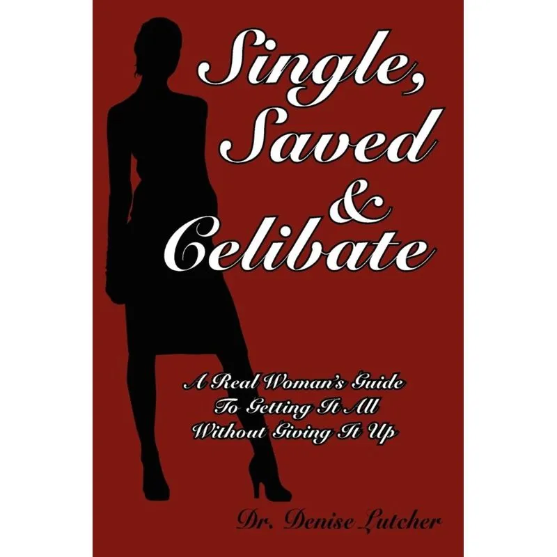Single, Saved & Celibate