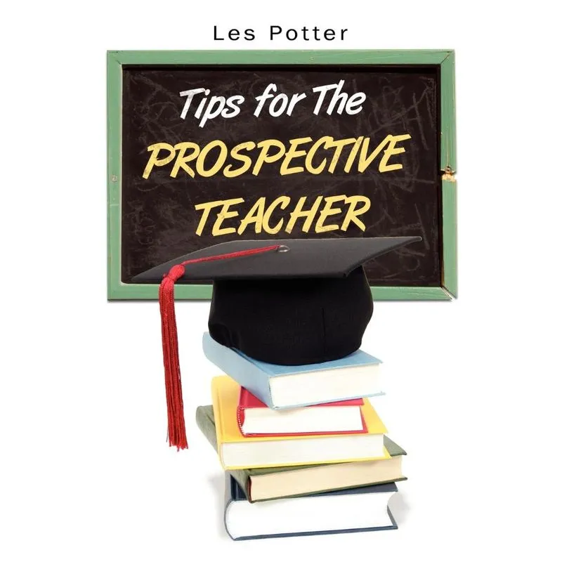 Tips for The Prospective Teacher