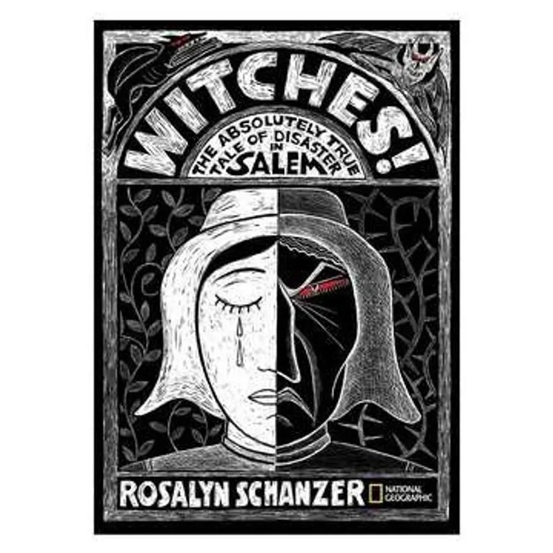 Witches! the Absolutely True Tale of Disaster Salem autor Rosalyn Schanzer