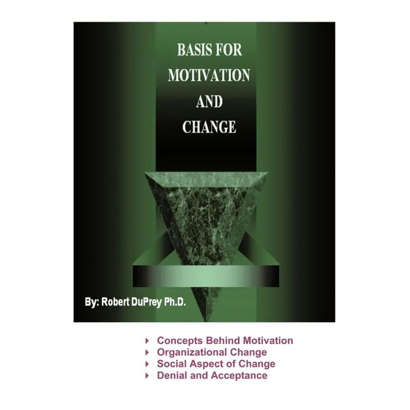 Basis for Motivation and Change