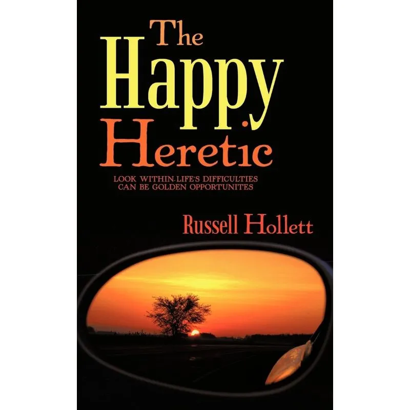 The Happy Heretic