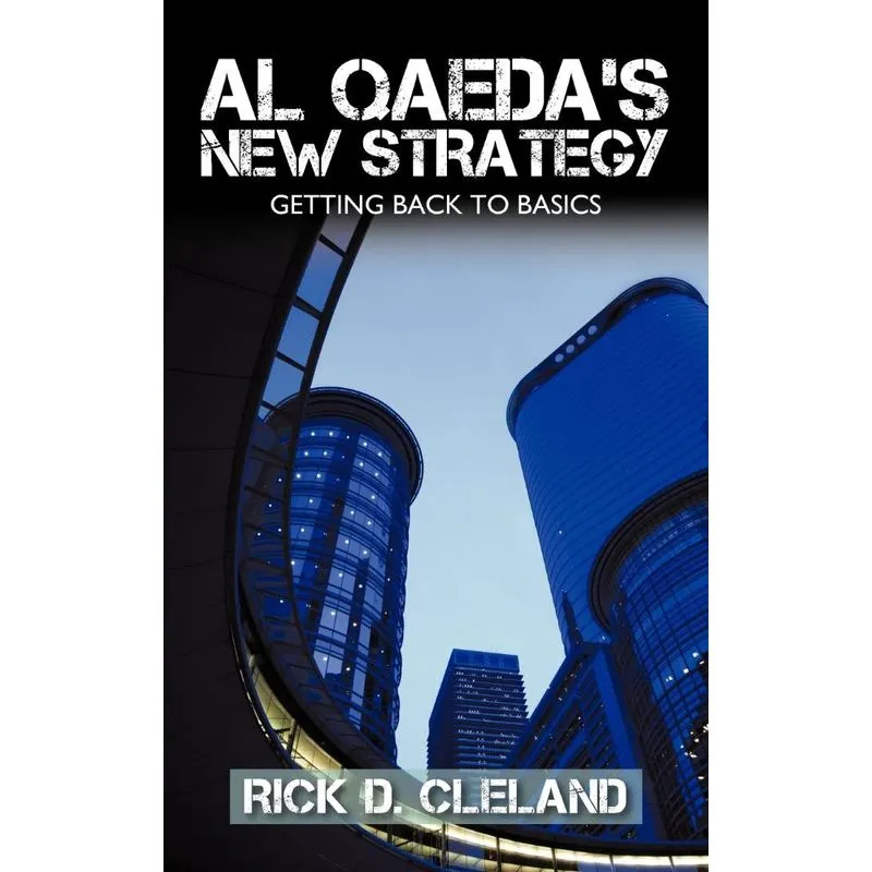 Al Qaedas New Strategy