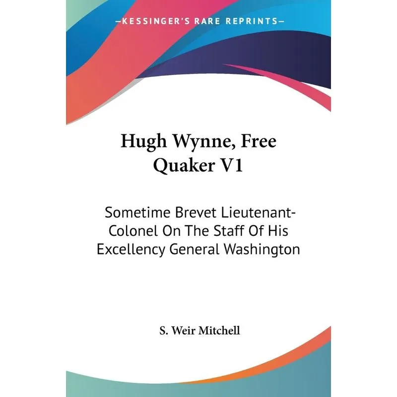 Hugh Wynne, Free Quaker V1