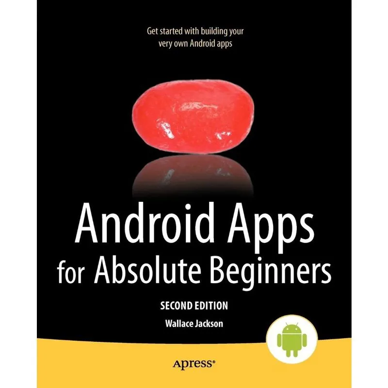 Android Apps for Absolute Beginners