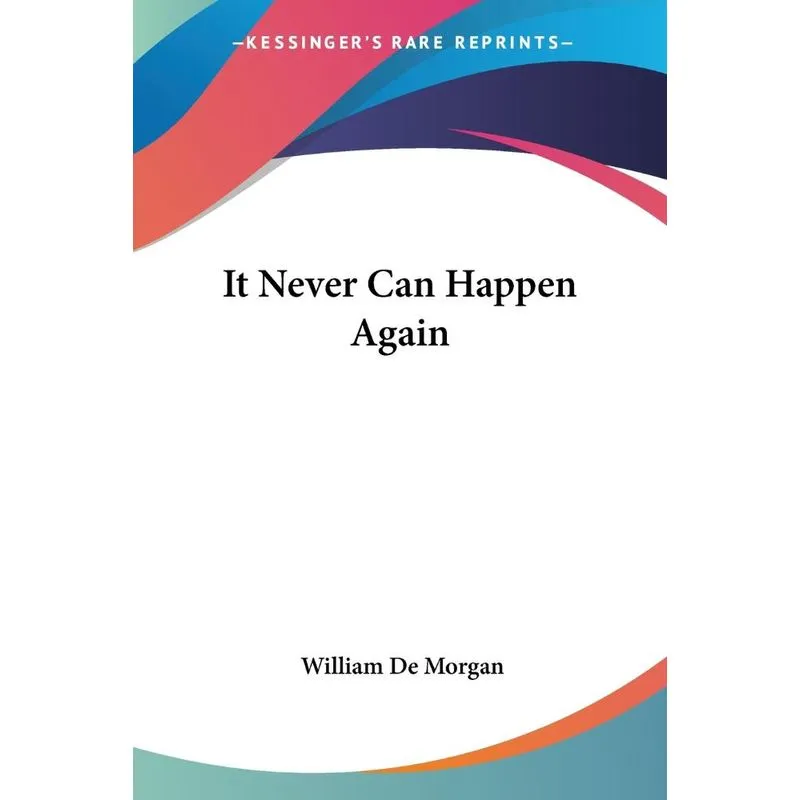 It Never Can Happen Again