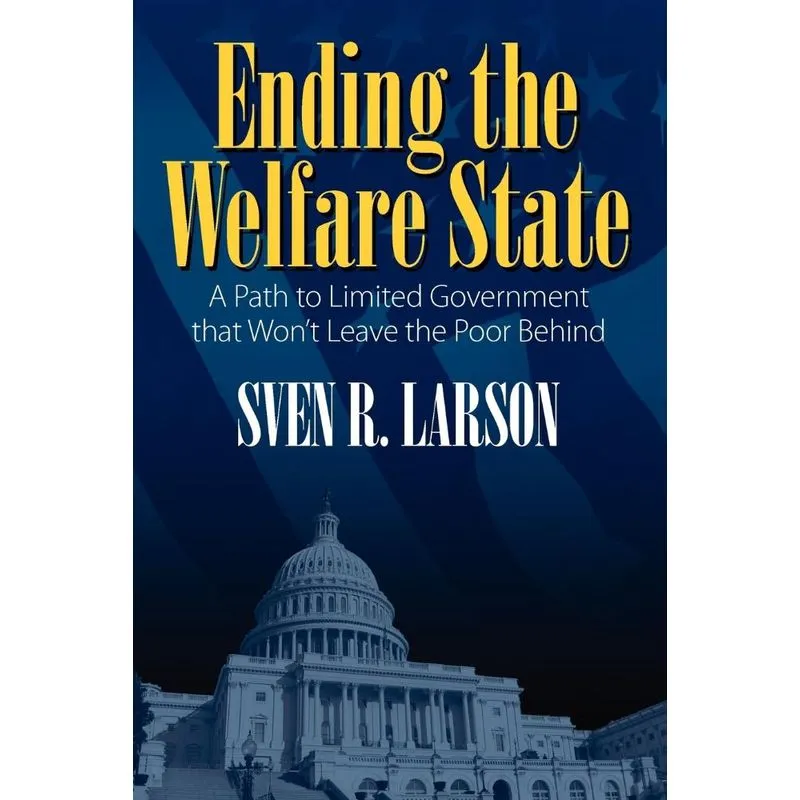 Ending the Welfare State