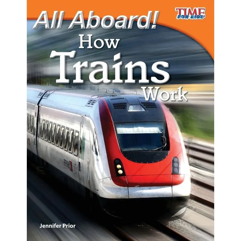 All Aboard! How Trains Work
