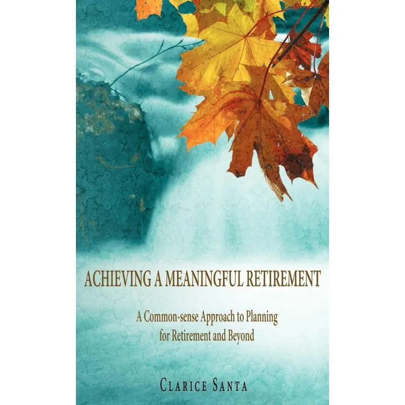 Achieving A Meaningful Retirement