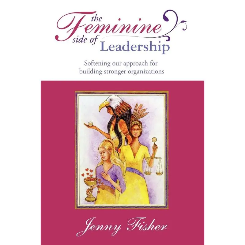 The Feminine Side of Leadership