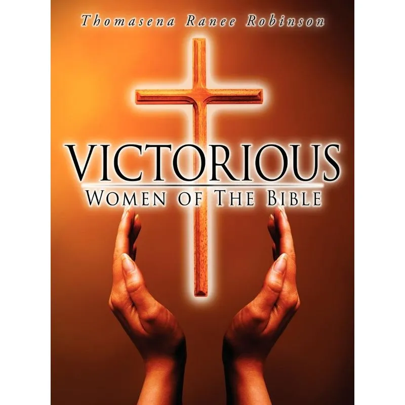 Victorious Women Of The Bible