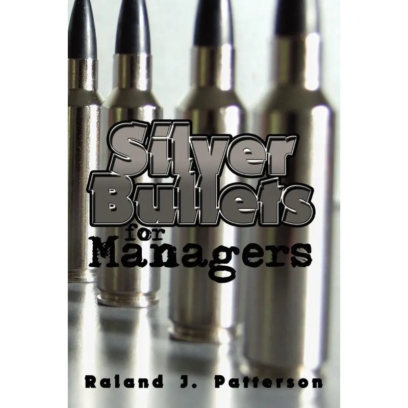 Silver Bullets for Managers