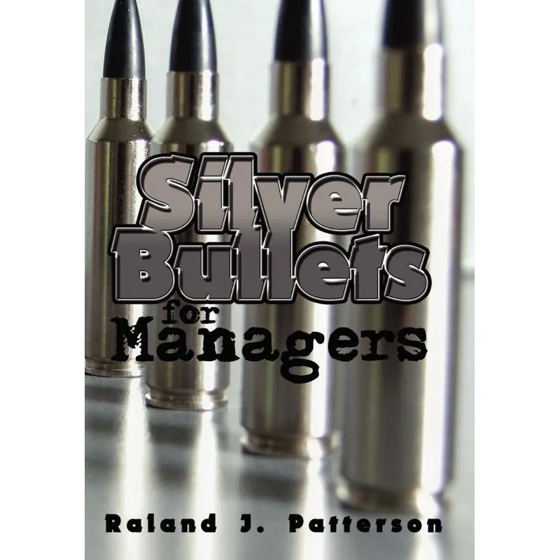 Silver Bullets For Managers