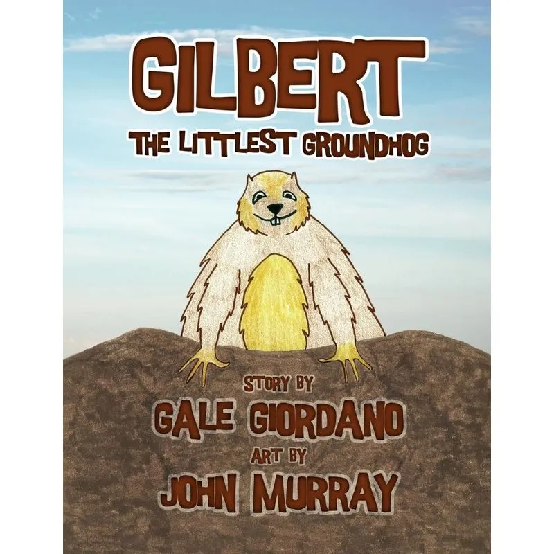 Gilbert the Littlest Groundhog