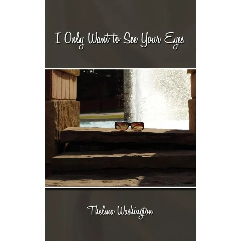 I Only Want to See Your Eyes