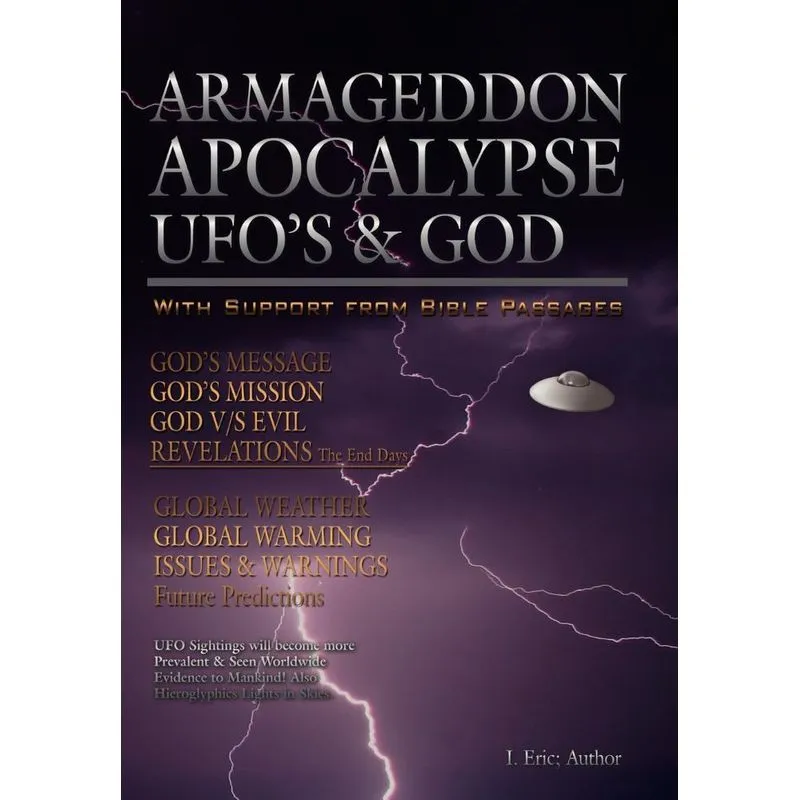 Armageddon Apocalypse UFOs & GOD