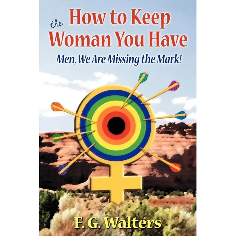 How to Keep the Woman You Have