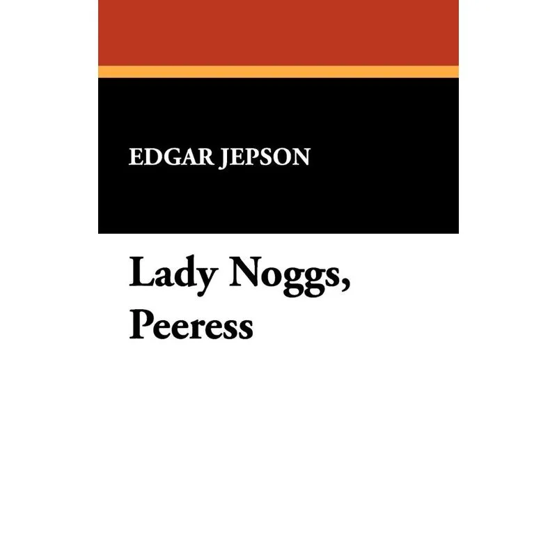 Lady Noggs, Peeress
