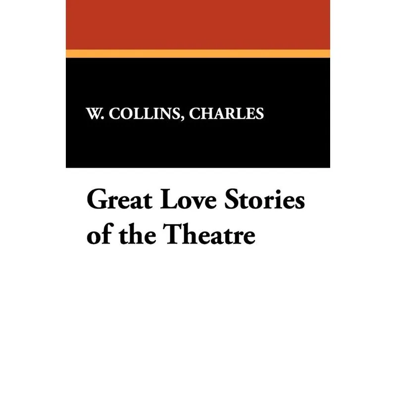 Great Love Stories of the Theatre