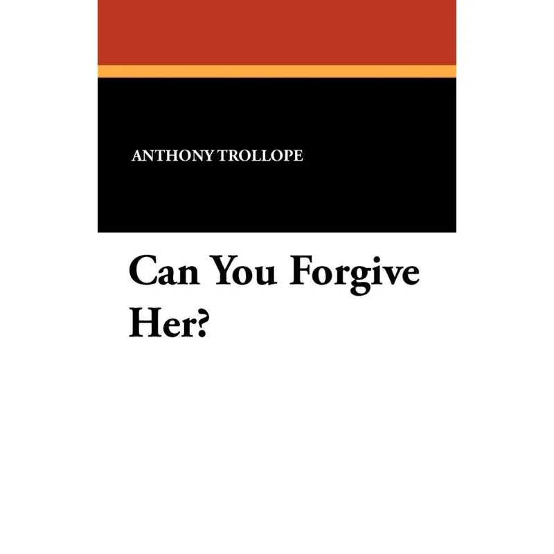 Can You Forgive Her?