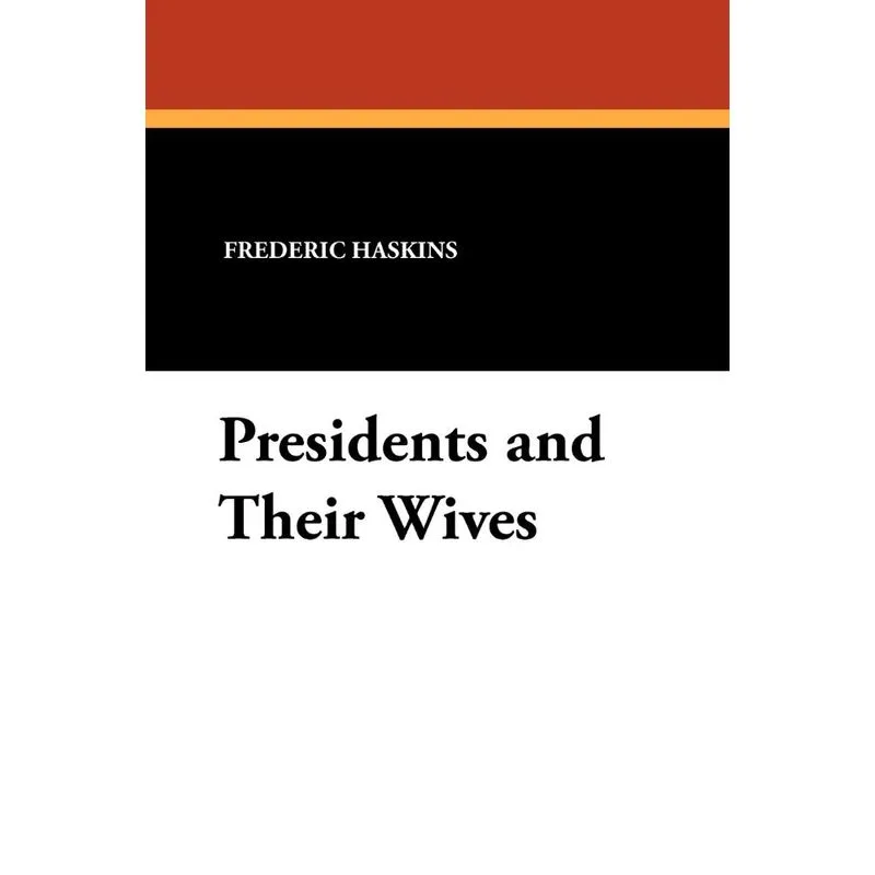 Presidents and Their Wives