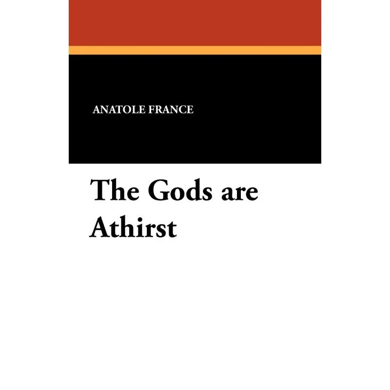 The Gods are Athirst
