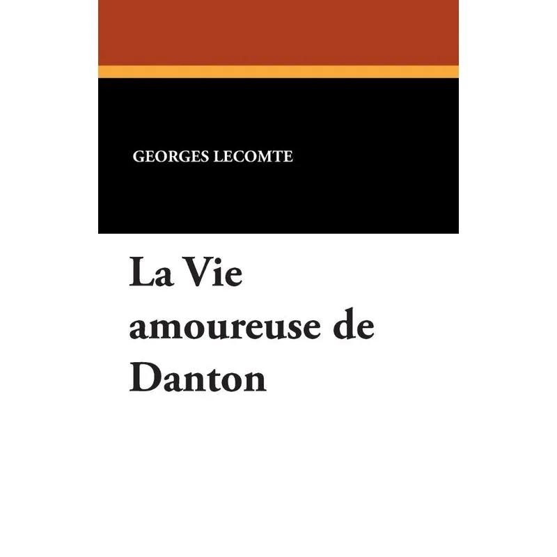 La Vie Amoureuse de Danton