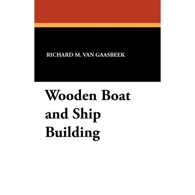 Wooden Boat and Ship Building