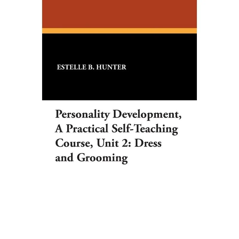 Personality Development, a Practical Self-Teaching Course,