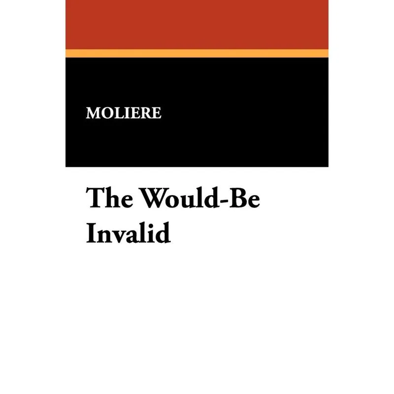 The Would-Be Invalid