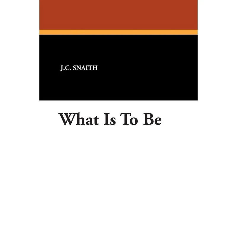 What Is to Be