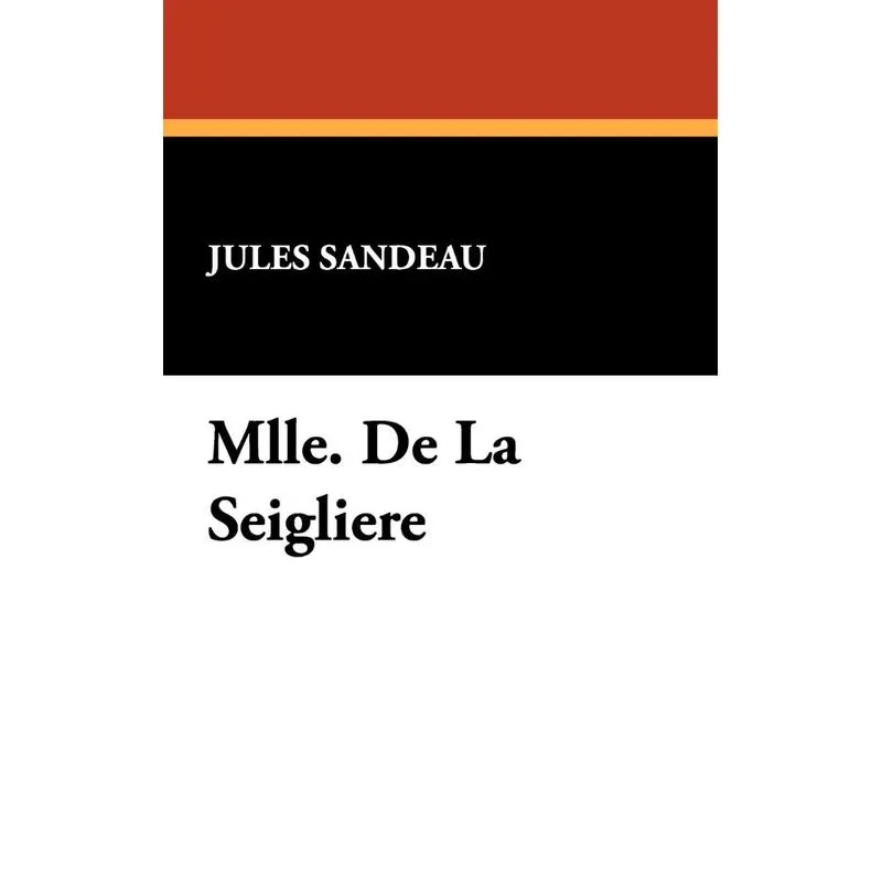Mlle. de La Seigliere