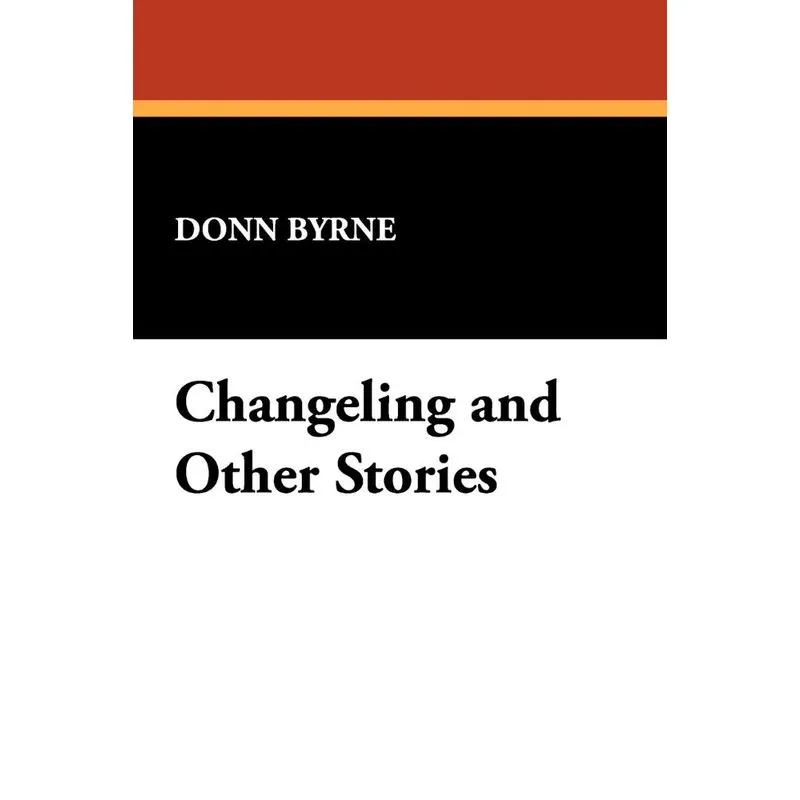 Changeling and Other Stories