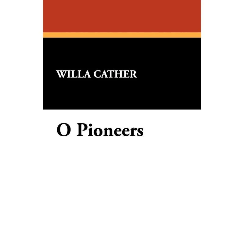 O Pioneers!