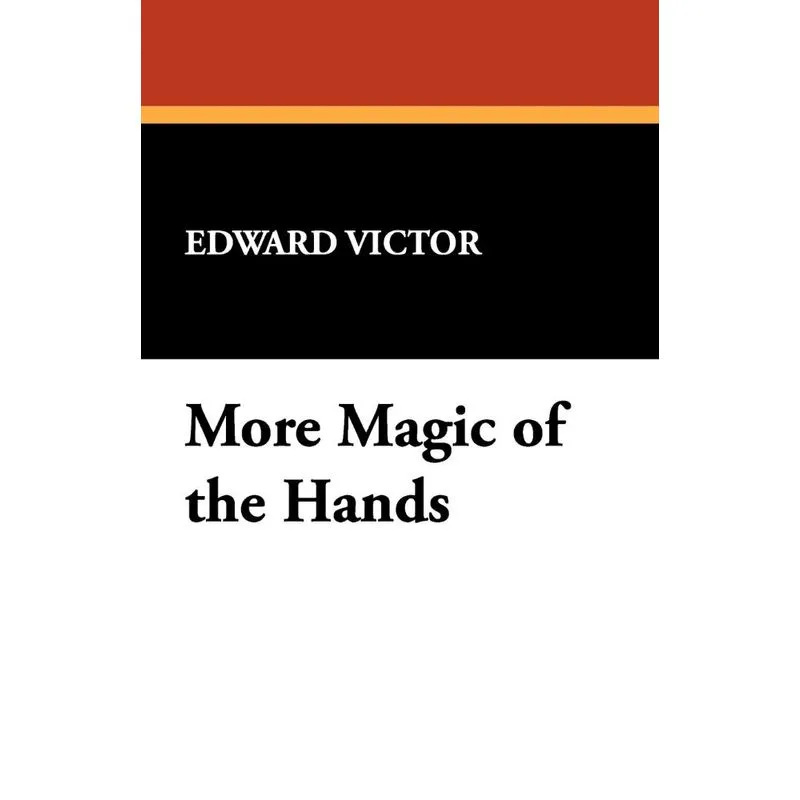 More Magic of the Hands