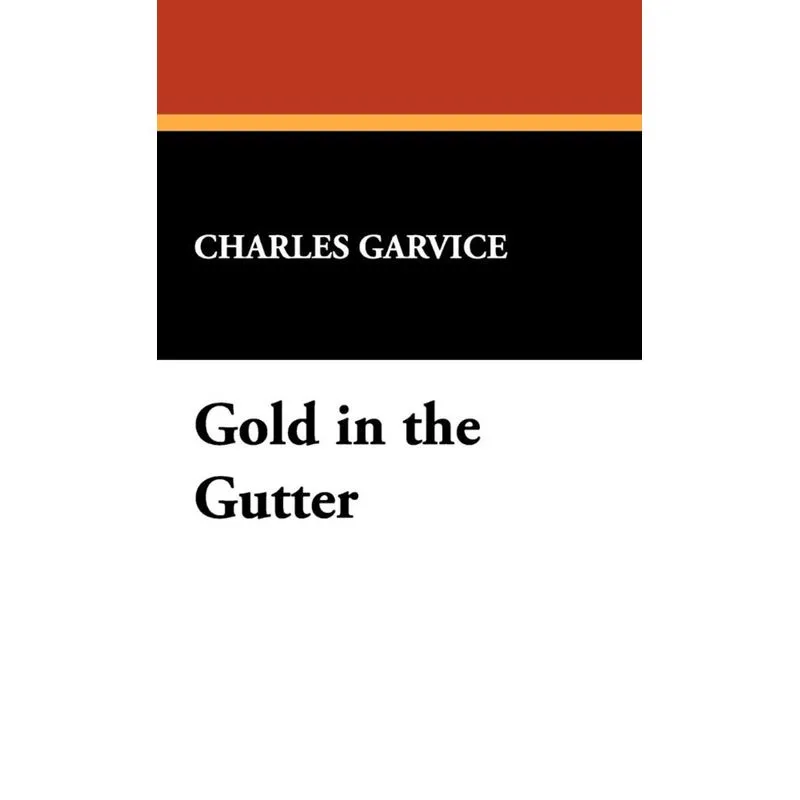 Gold in the Gutter
