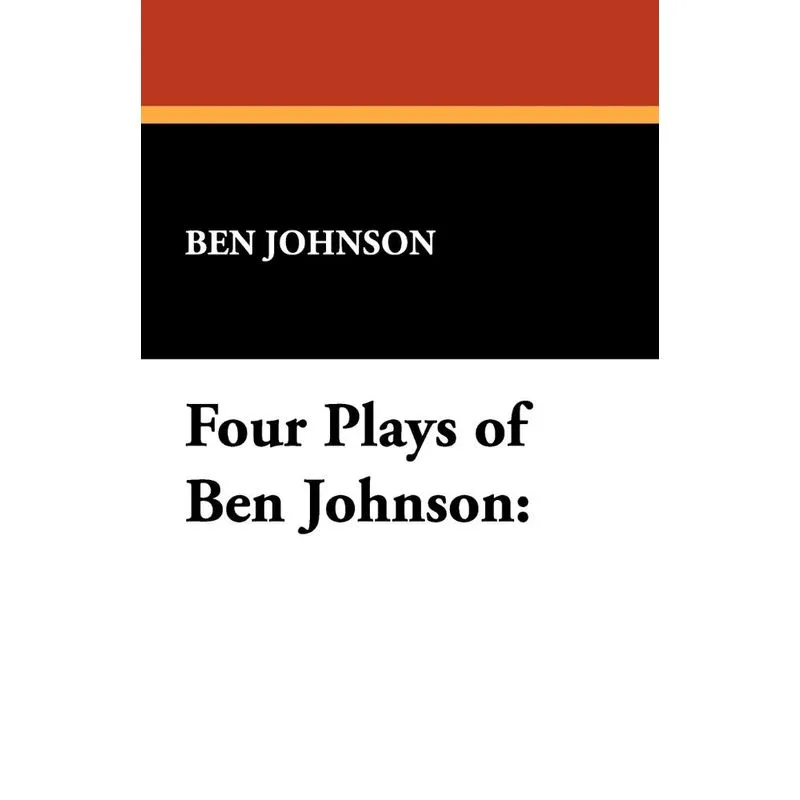 Four Plays of Ben Jonson