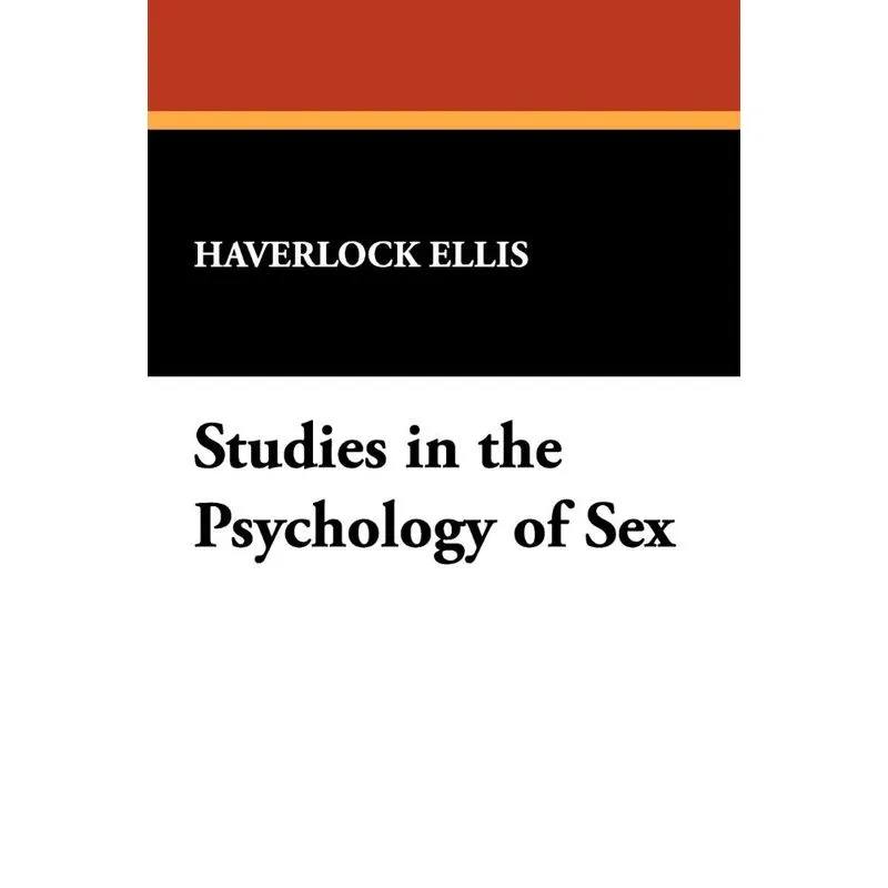 Studies in the Psychology of Sex