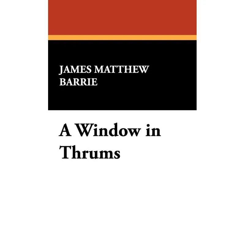A Window in Thrums