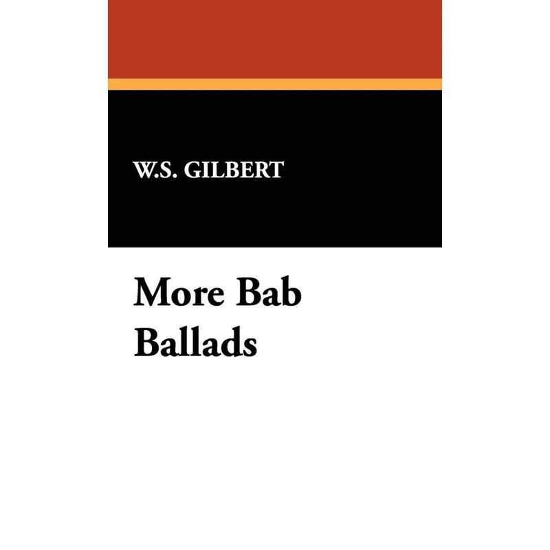 More Bab Ballads
